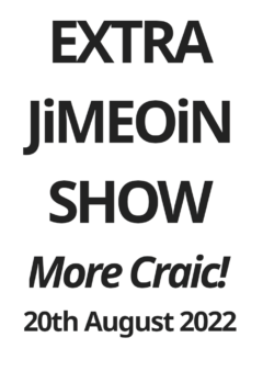 Jimeoin More Craic 20Aug22