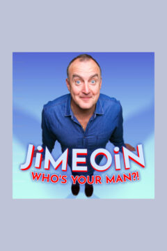 Jimeoin Whos Your Man Edinburgh 2024